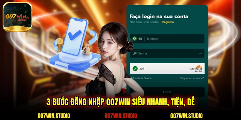 3 bước Đăng Nhập 007WIN siêu nhanh, tiện, dễ