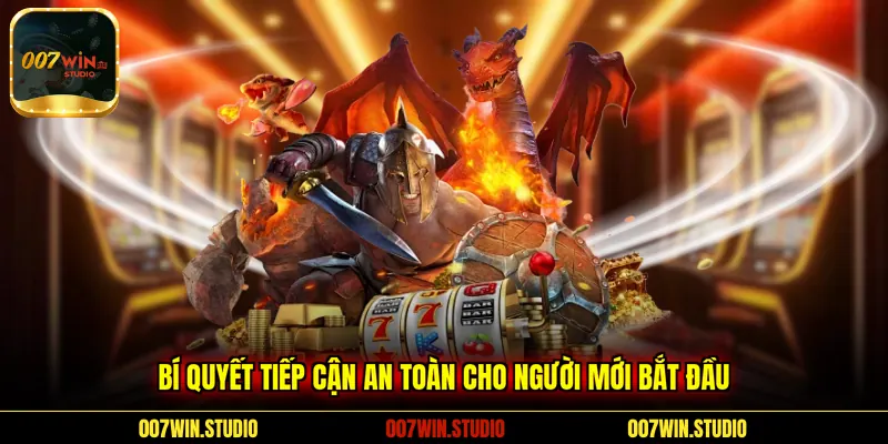 Bí quyết tiếp cận an toàn cho người mới bắt đầu