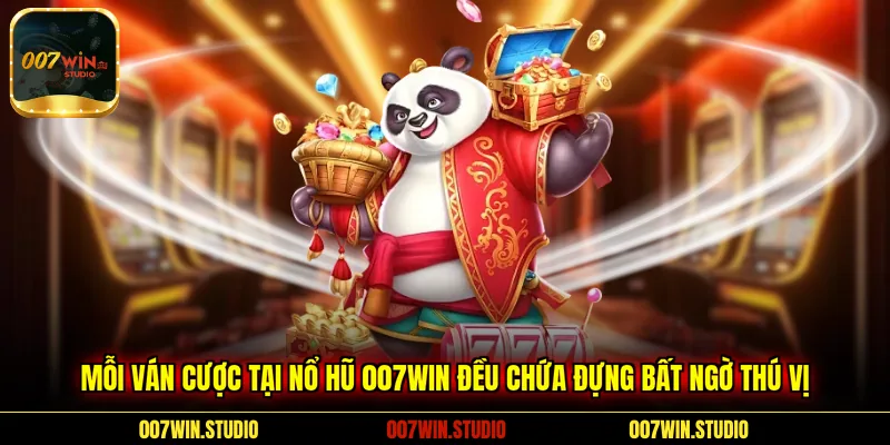 Mỗi ván cược tại nổ hũ 007WIN đều chứa đựng bất ngờ thú vị