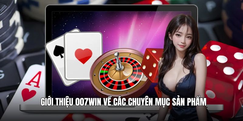 Giới thiệu 007win – Nền tảng giải trí trực tuyến hiện đại